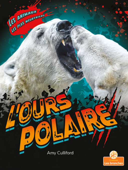Title details for L'ours polaire by Amy Culliford - Available
